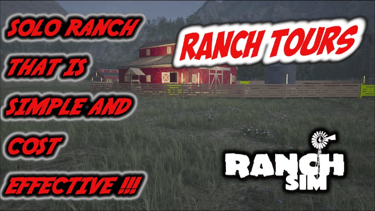 RANCH SIM - RANCH TOURS - THE MOST COST EFFECTIVE RANCH