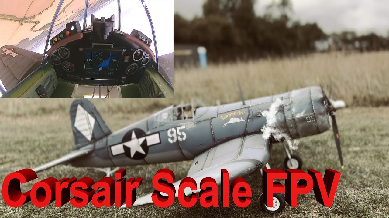 Realistic Scale FPV Warbird - F4U 1A Corsair - Uncut