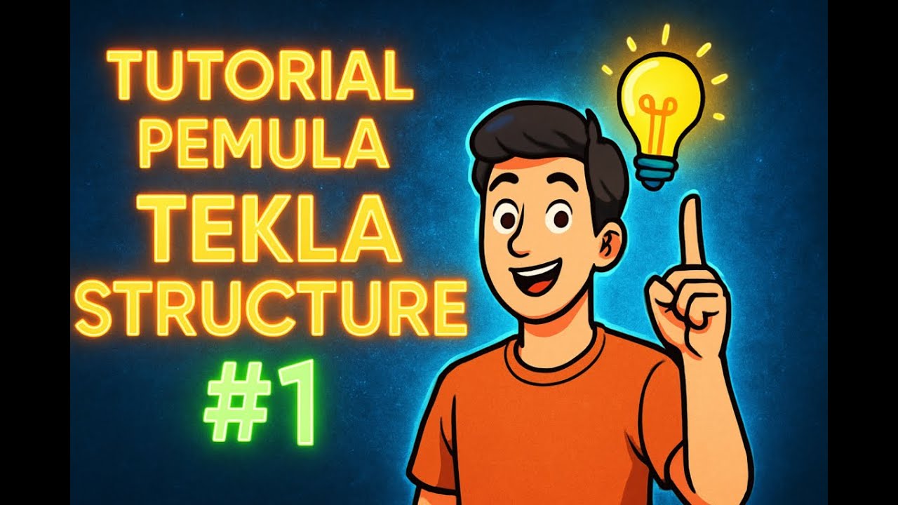 TUTORIAL PEMULA TEKLA STRUCTURE #1