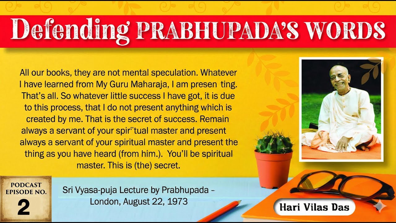 Defending Prabhupada’s Words: The Importance of His Message by Harivilas Das