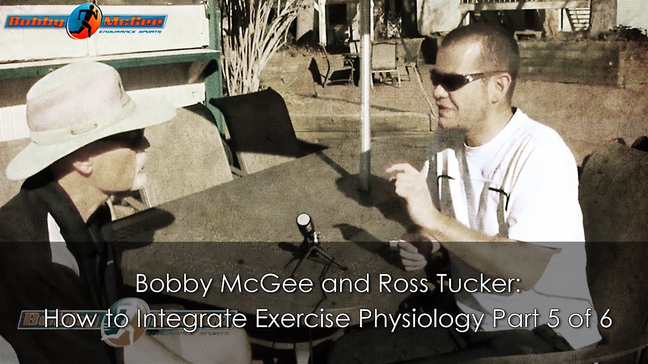 Bobby McGee and Ross Tucker: How to Integrate Exercise Physiology Part 5 of 6