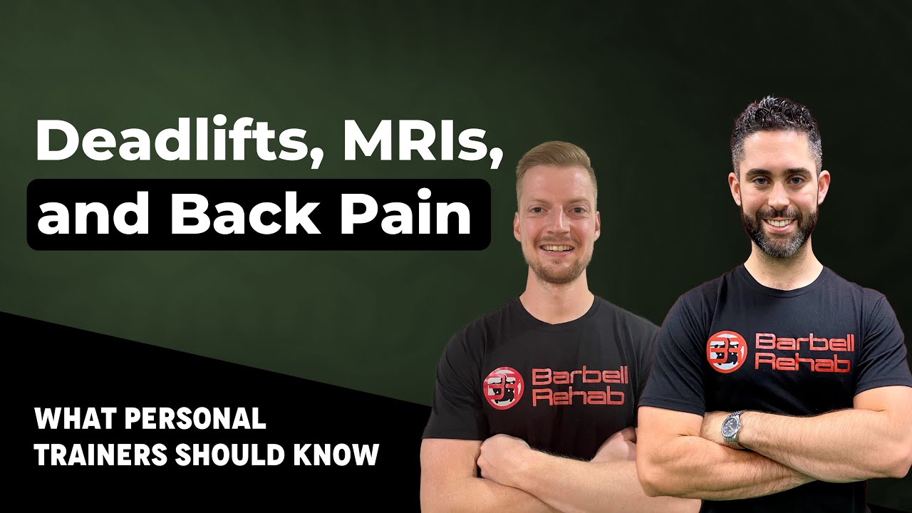 Deadlifts, MRIs, and Back Pain | What Personal Trainers Should Know
