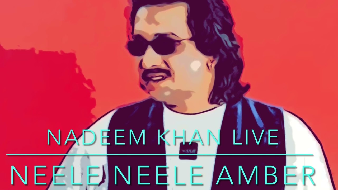 Nadeem khan live Neele neele ambar