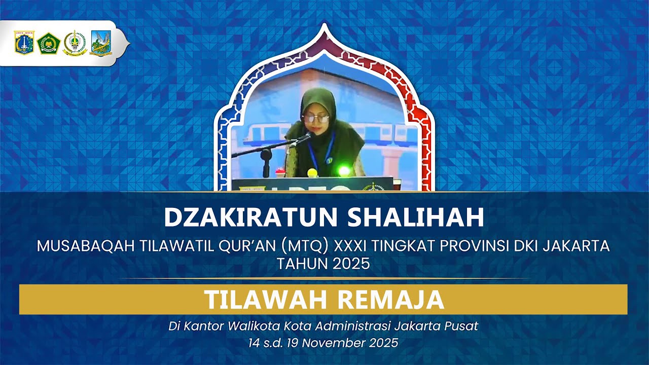 DZAKIRATUN SHALIHAH | TILAWAH REMAJA | MTQ XXXI TINGKAT PROVINSI DKI JAKARTA 2025