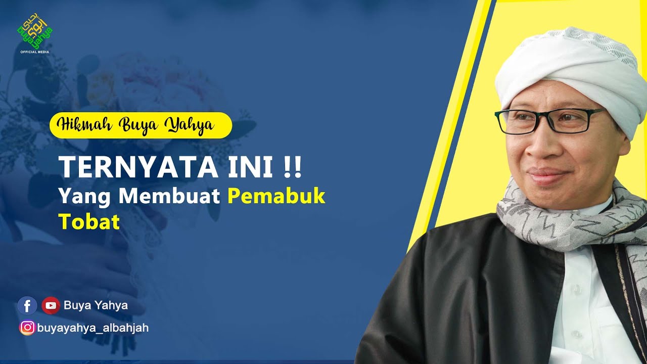 TERNYATA INI!! Yang Membuat Pemabuk Tobat - Hikmah Buya Yahya