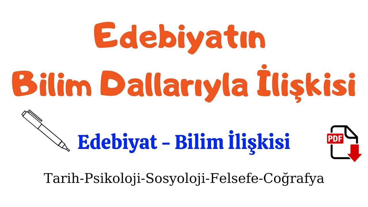 Edebiyatın Bilim Dallarıyla İlişkisi (Edebiyat-Bilim İlişkisi)