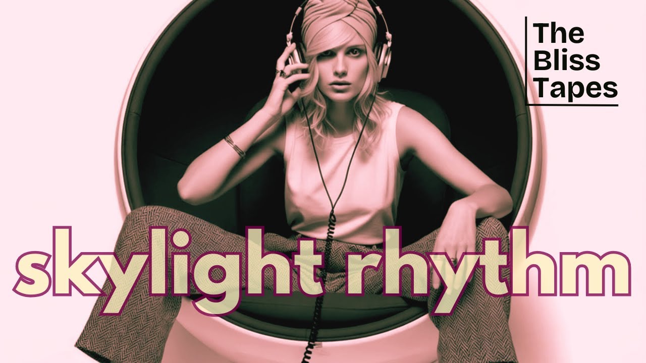 Skylight Rhythm: Emotional Lo-Fi House for Gentle Momentum & Quiet Light | The Bliss Tapes