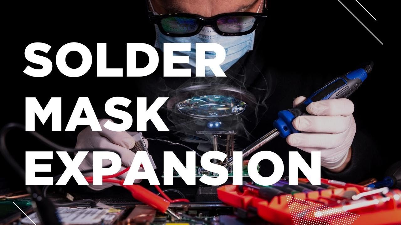 Solder Mask Expansion Deep Dive | PCB Layout