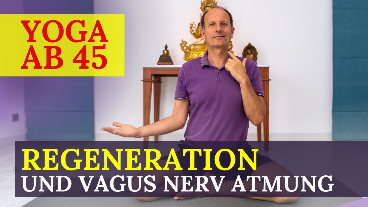 AB 45: Regeneration mit Yoga und Vagus Nerv Atmung