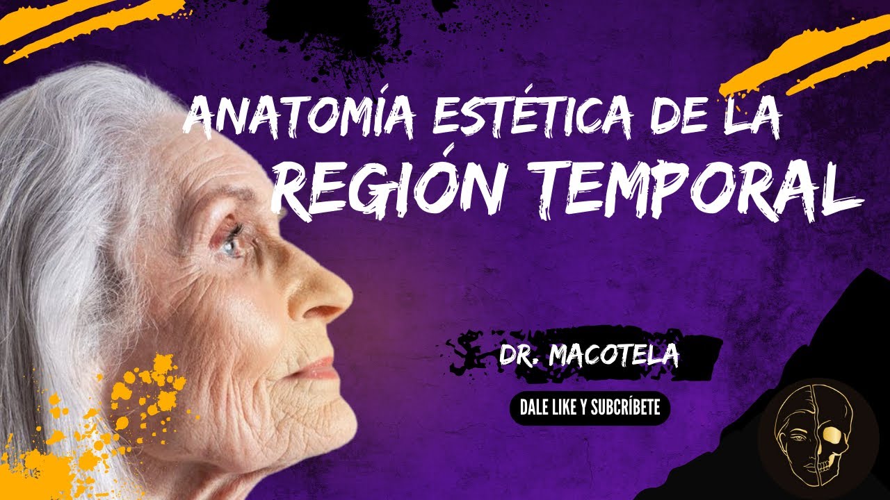 ANATOMÍA ESTÉTICA DE LA REGIÓN TEMPORAL