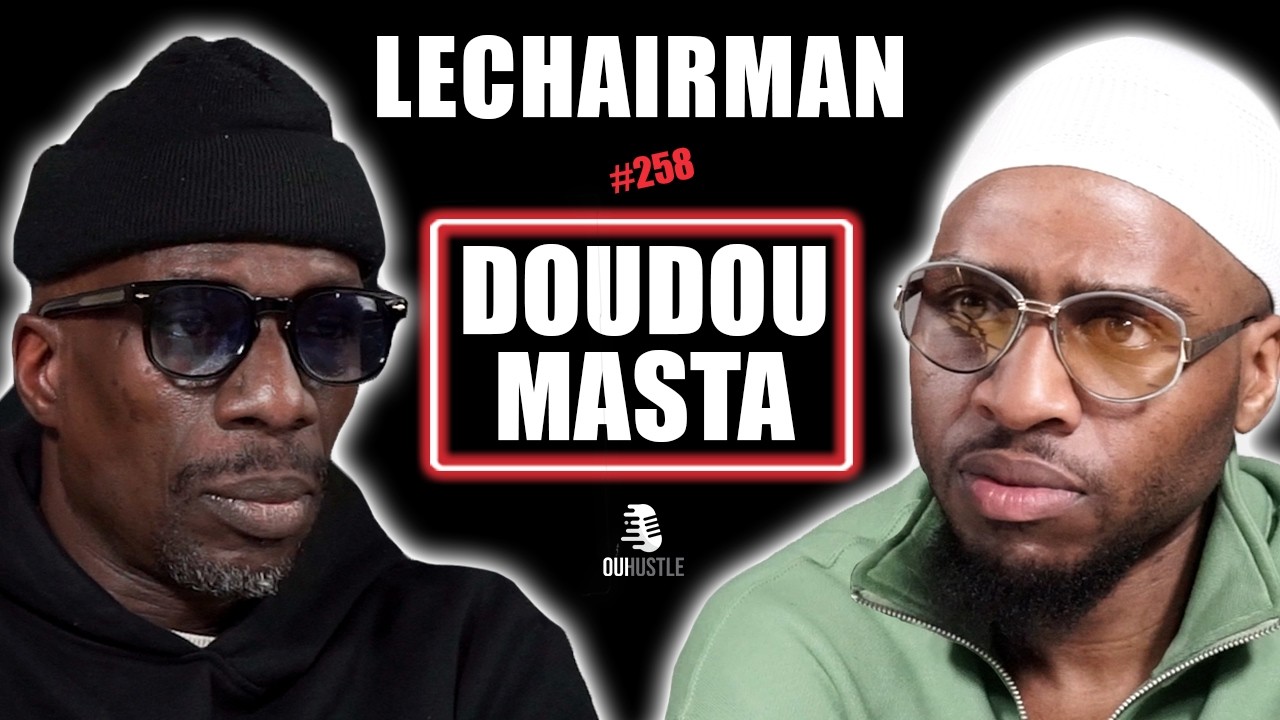 #258 LeChairman & Doudou Masta parlent Industrie, Histoire, Rud Lion, Entrepreneuriat, Vitry, 113