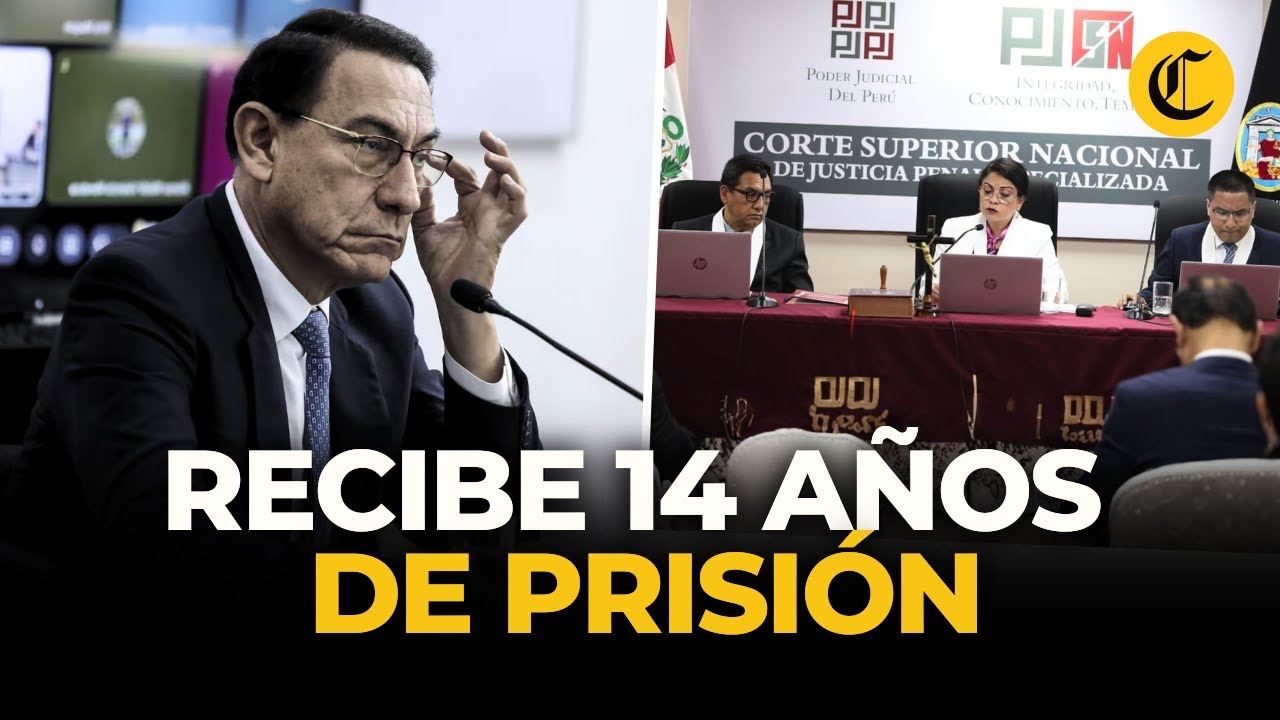 Martin Vizcarra condenado a 14 años de prisión por coimas de S/ 2.3 millones | El Comercio