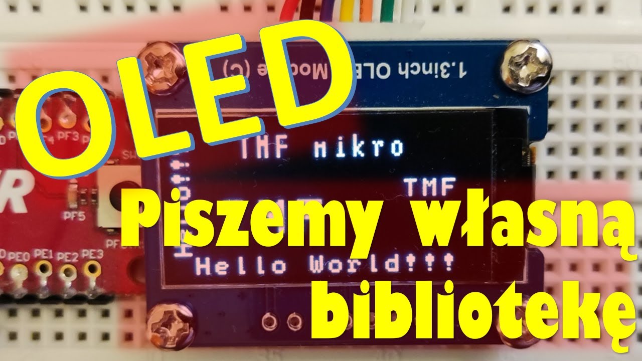 Wyświetlacze OLED - cz. 4 - piszemy bibliotekę