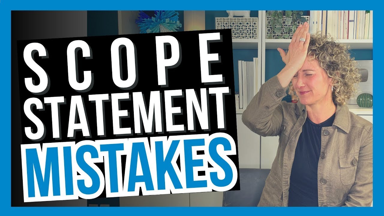 6 MAJOR Scope Statement Mistakes to Avoid