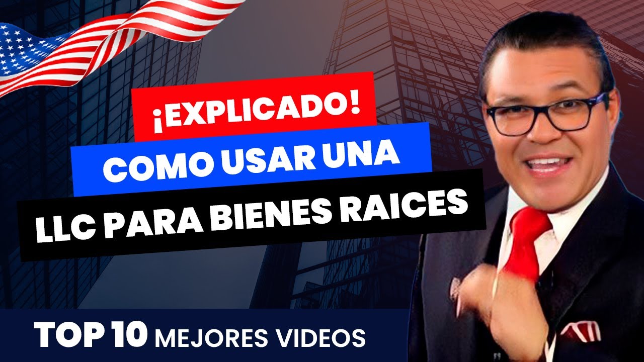 Como usar la LLC en bienes raíces | Guia completa para inversionistas en USA