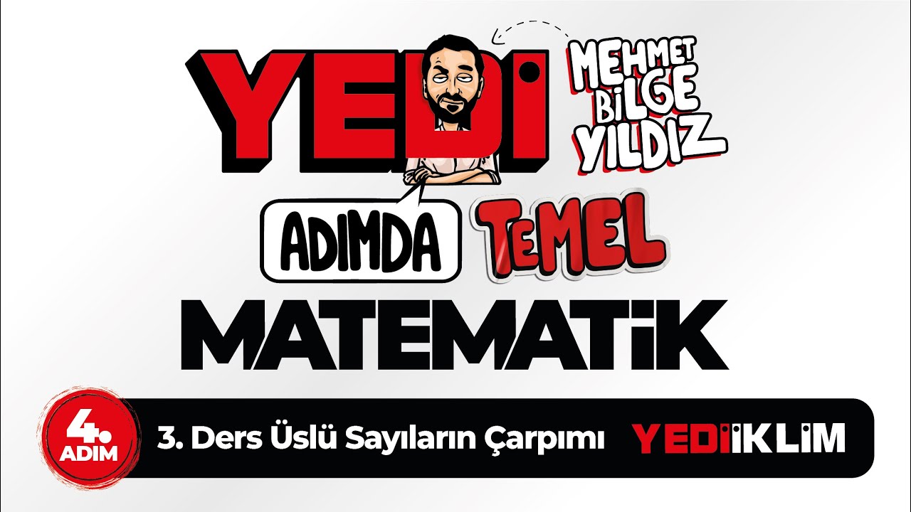 Yedi Adımda Temel Matematik (Tyt-Kpss-Ales-Dgs) 4. Adım 3. Ders Üslü Sayıların Çarpımı