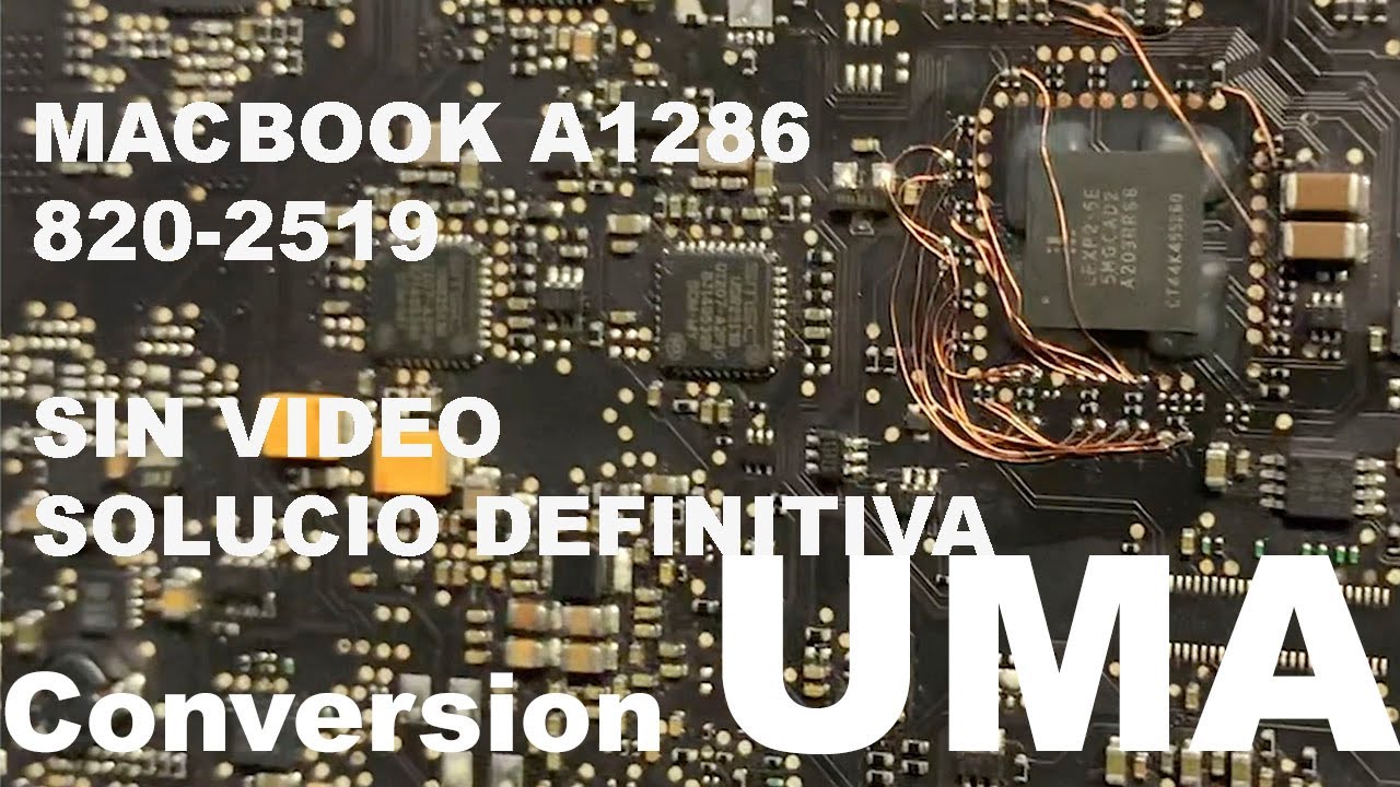 Macbook A1286 820-2915 Conversion a UMA
