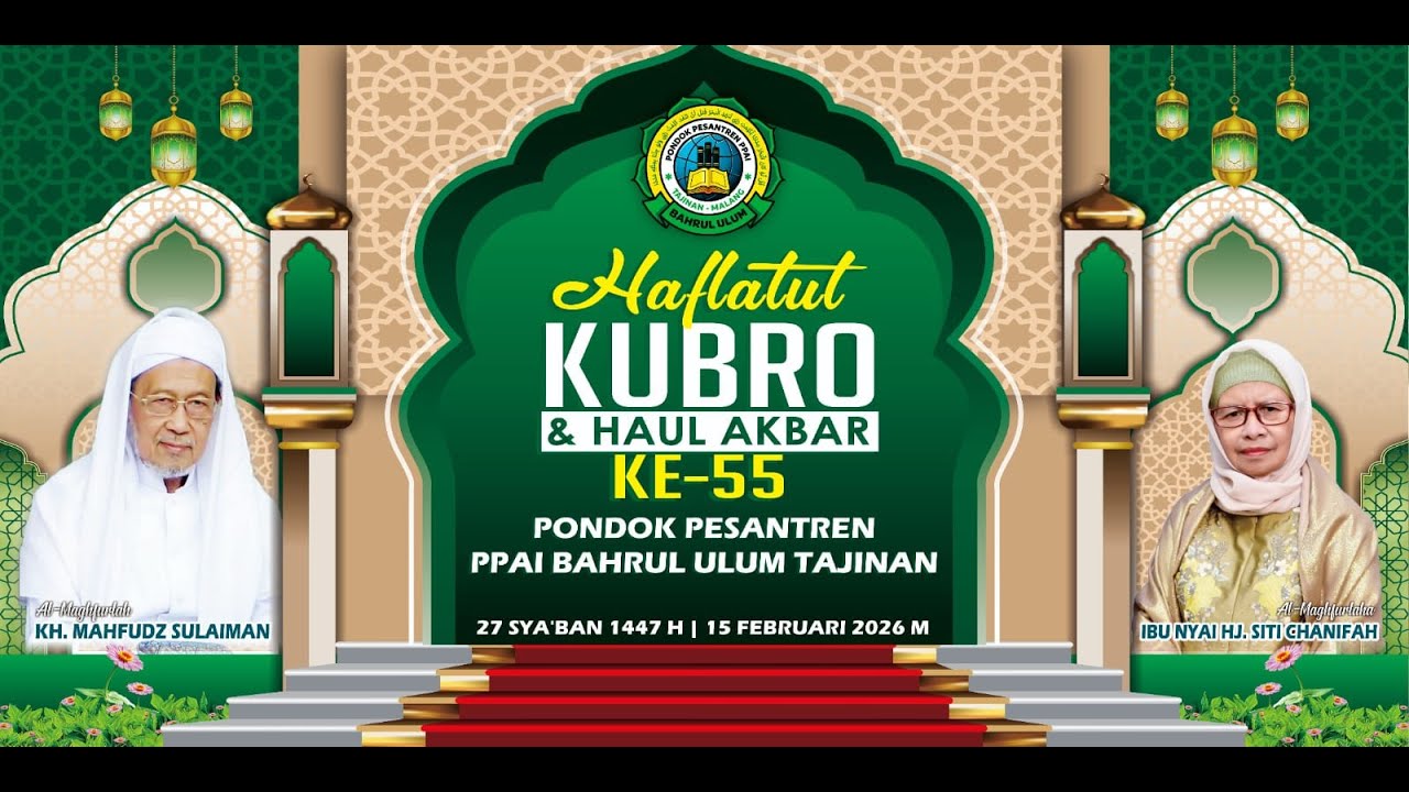 HAFLATUL KUBRO KE 55 DAN HAUL AKBAR MUASSIS PONDOK PESANTREN PPAI BAHRUL ULUM TAJINAN