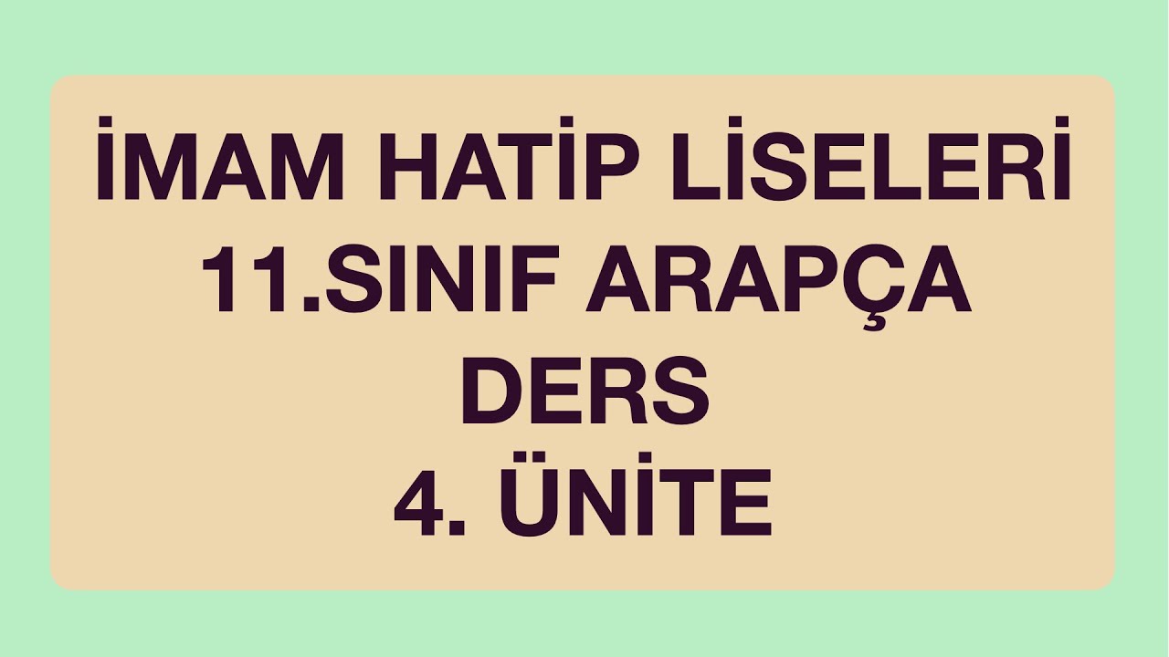 ANADOLU İMAM HATİP LİSESİ İHL 11.SINIF ARAPÇA 4.ÜNİTE