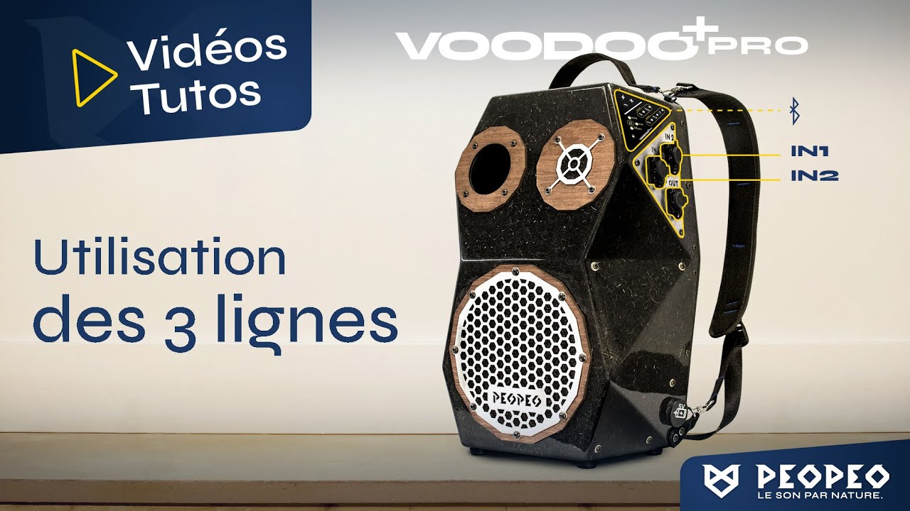 Utilisation des 3 lignes de l'enceinte VOODOO+ Pro | VIDEOS TUTOS