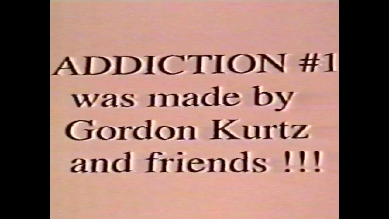 1996(?): Addiction by Gordon Kurtz