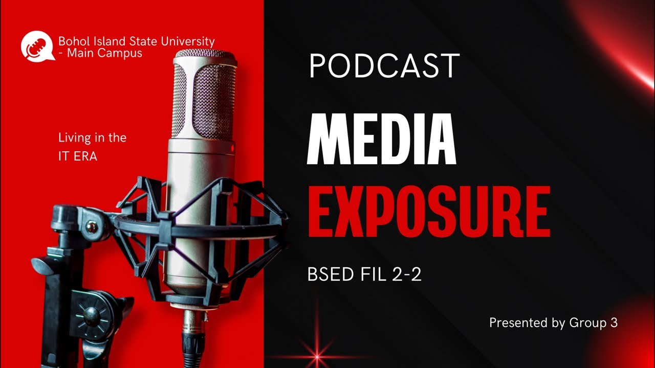 Media Exposure Podcast BSED FIL 2-2