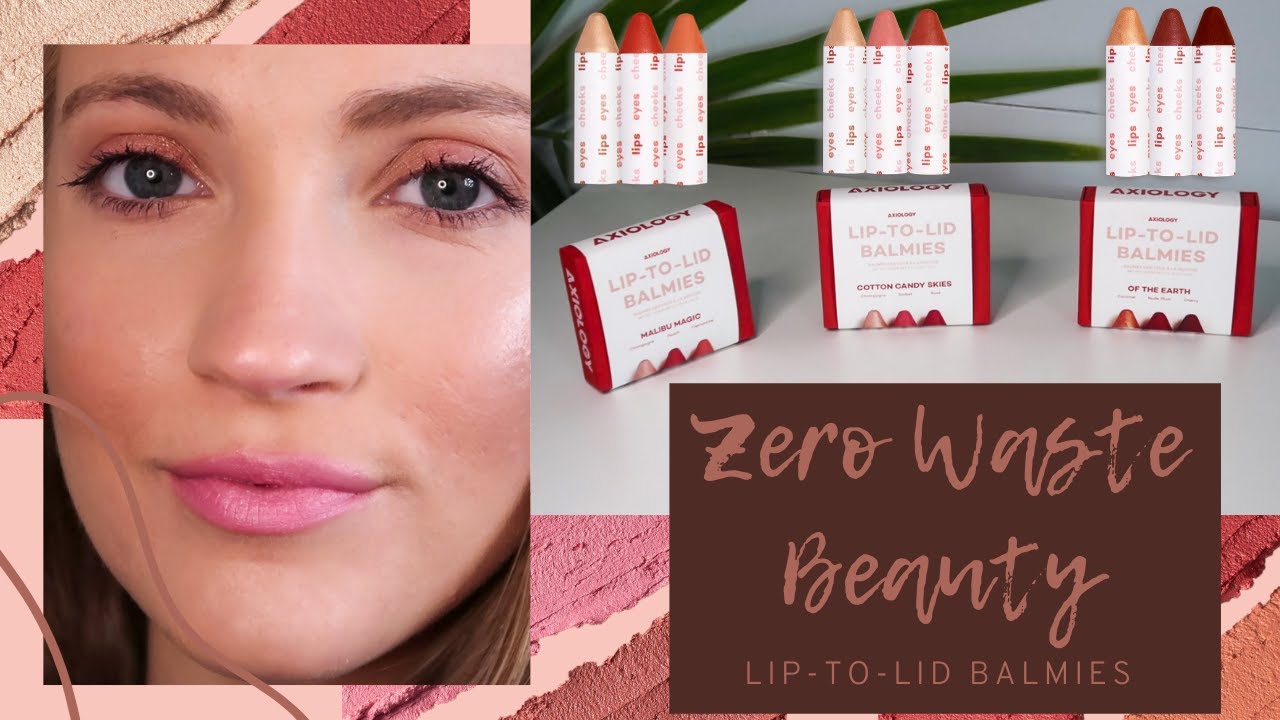 Axiology Lip-To-Lid Balmies | Review, Demo & Swatches | Zero Waste Makeup