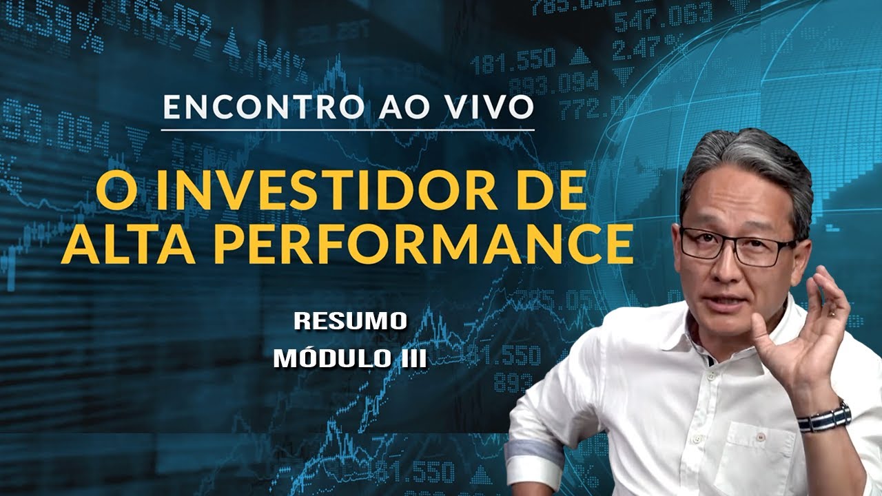 O Investidor de Alta Performance - Módulo III