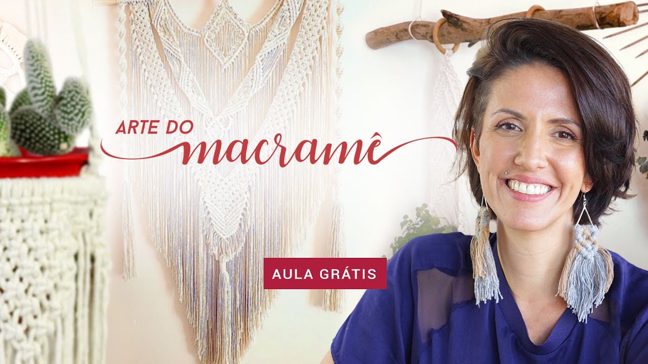 Aula gratuita do curso Arte do Macramê
