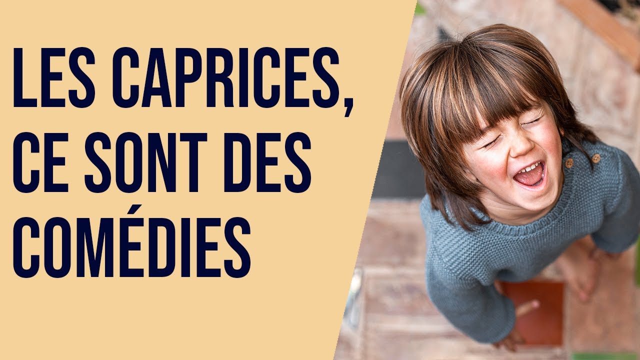 Les caprices, ce sont des comédies