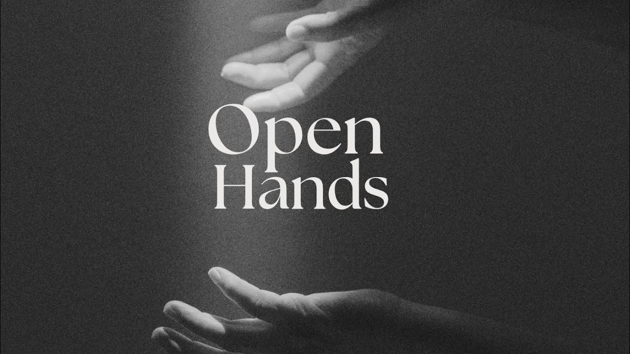 OPEN HANDS: An emotional song about letting go.