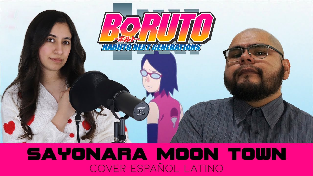 Boruto ED 2 『SAYONARA MOON TOWN』Scenarioart | FULL COVER ESPAÑOL LATINO | Dianilis ft@ChemyNoSurfea