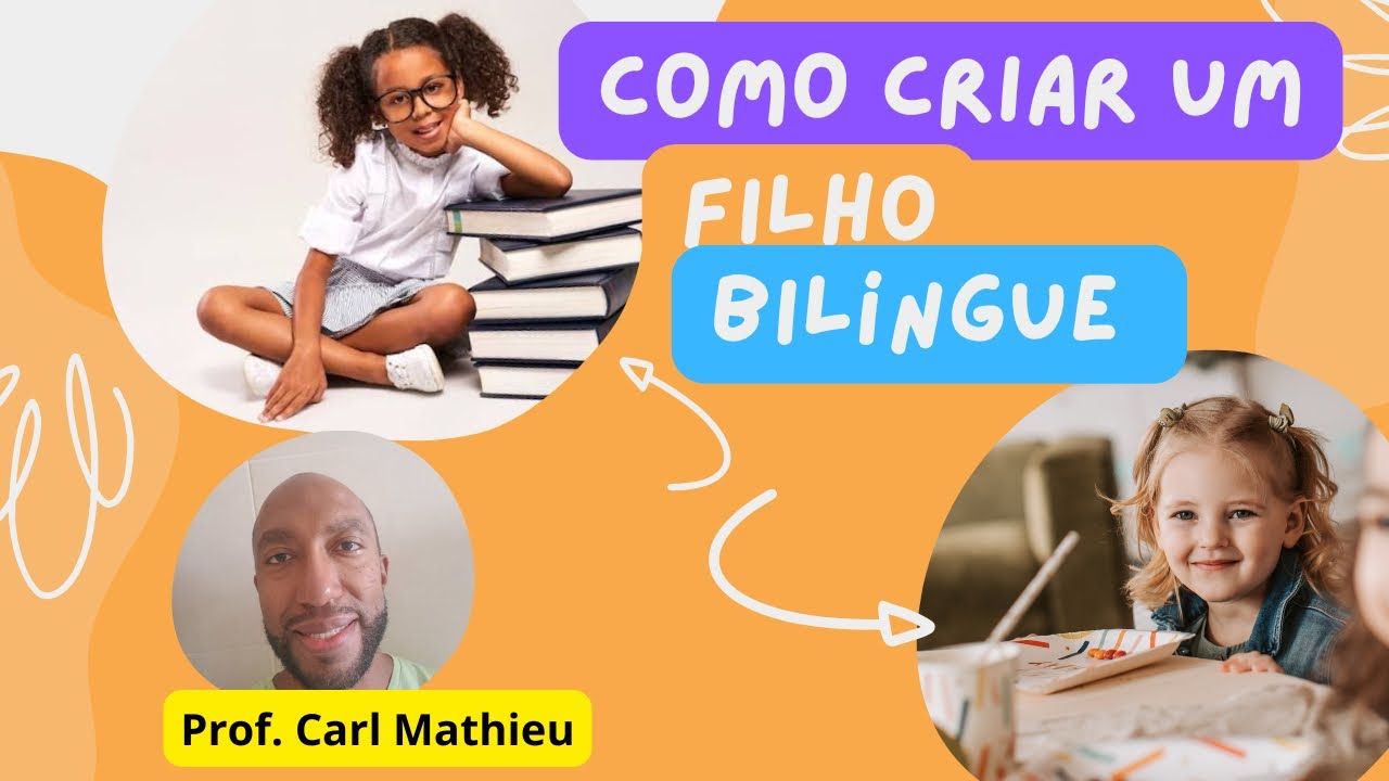 EPISÓDIO 25 - V A DE ENGLISH - Como criar um filho Bilingue - Professor Carl Mathieu
