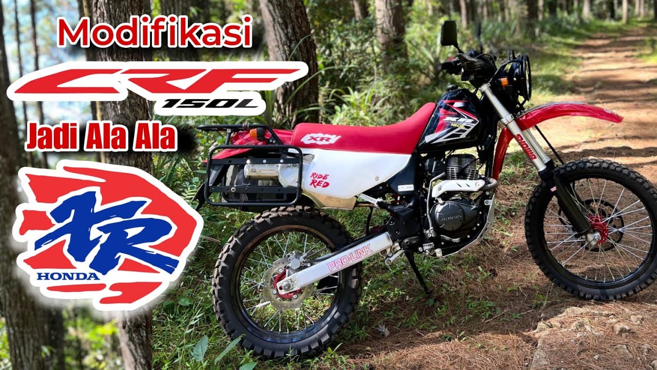 CRF 150 L modifikasi jadi Honda XR Honda CRF150l kustom XR 200 basic CRF 150 rubah body XR PNP