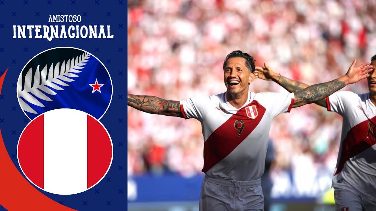 Perú vs Nueva Zelanda 1 - 0 | Amistoso internacional