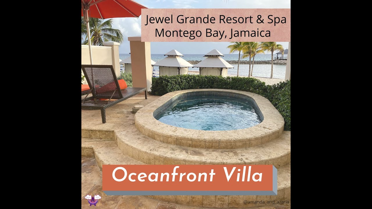 Jewel Grande Resort & Spa | Oceanfront Villa | All-Inclusive | Family Friendly | Montego Bay Jamaica