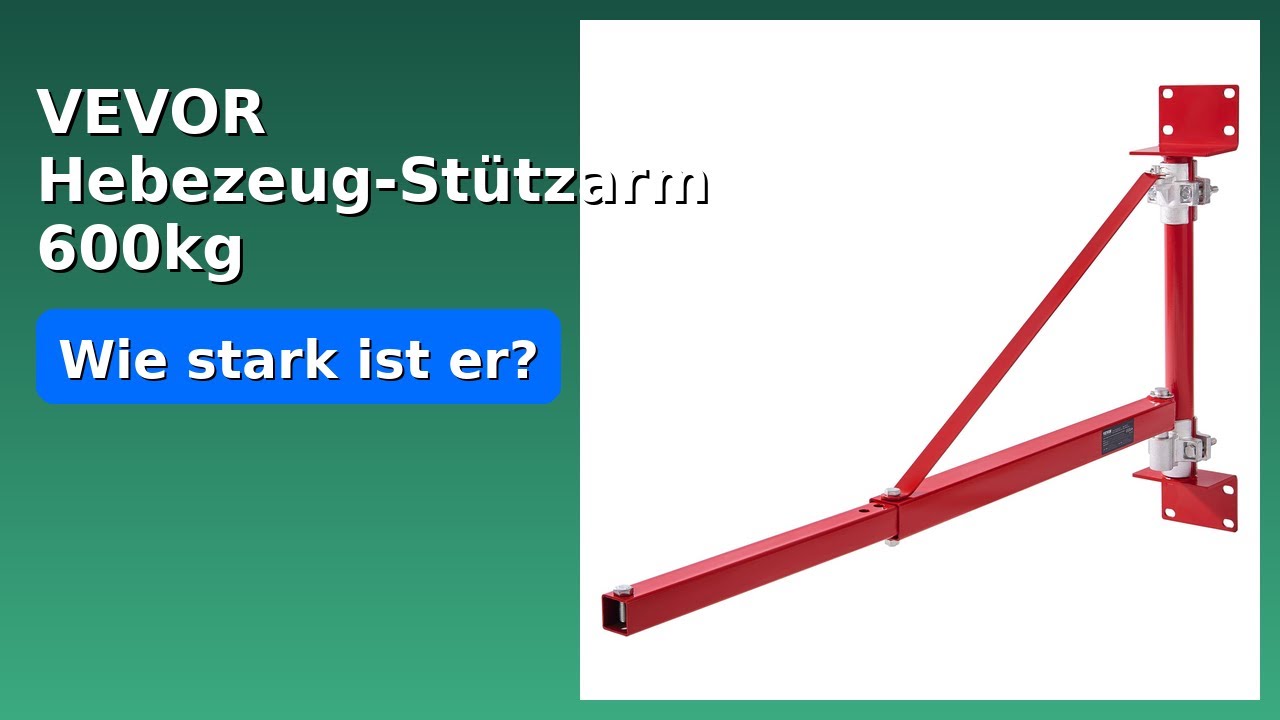 BEWERTUNG (2025): VEVOR Hebezeug-St&uuml;tzarm 600kg. WESENTLICHE Einzelheiten