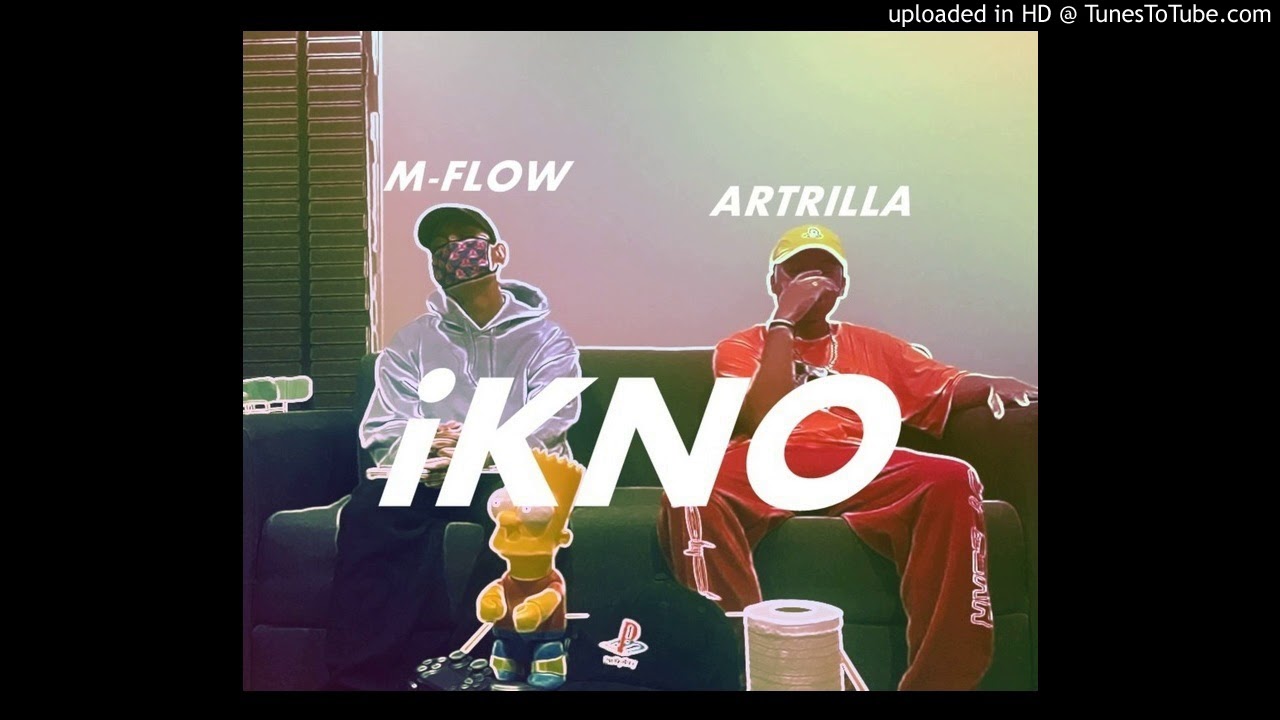 M-FLOW X ARTRILLA - iKNO (แข็ง) [Official Audio]