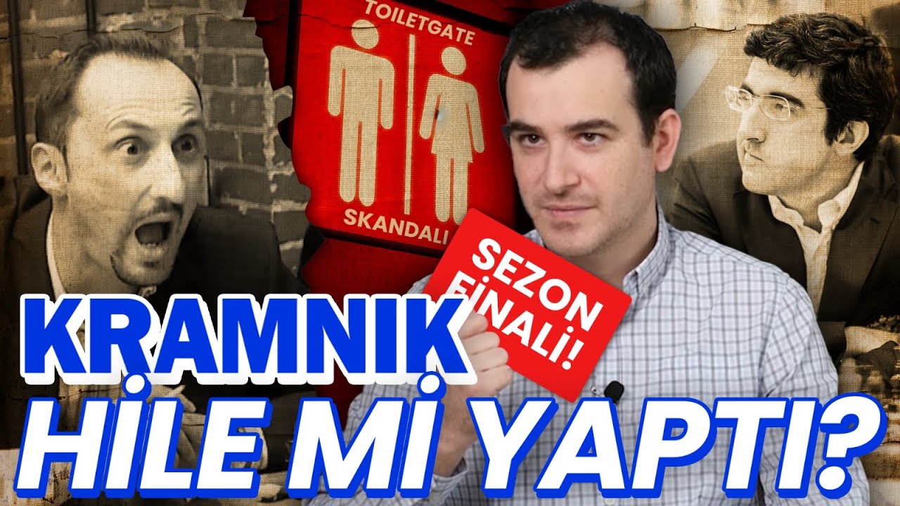 SATRANÇTA HİLE SKANDALI! Toiletgate Vakası! | Büyük GAFLAR 2S 10B SEZON FİNALİ!