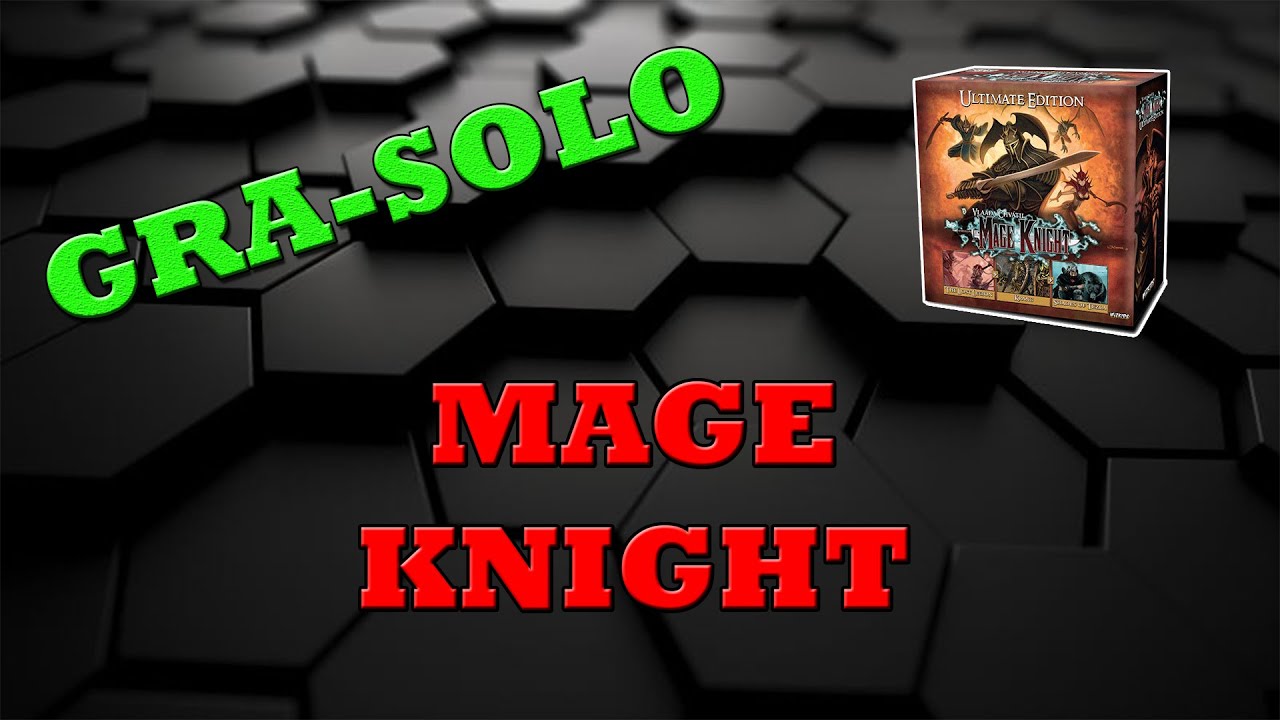 Gra - Solo! Mage Knight! Życie i Śmierć w/ Wilkorlica!