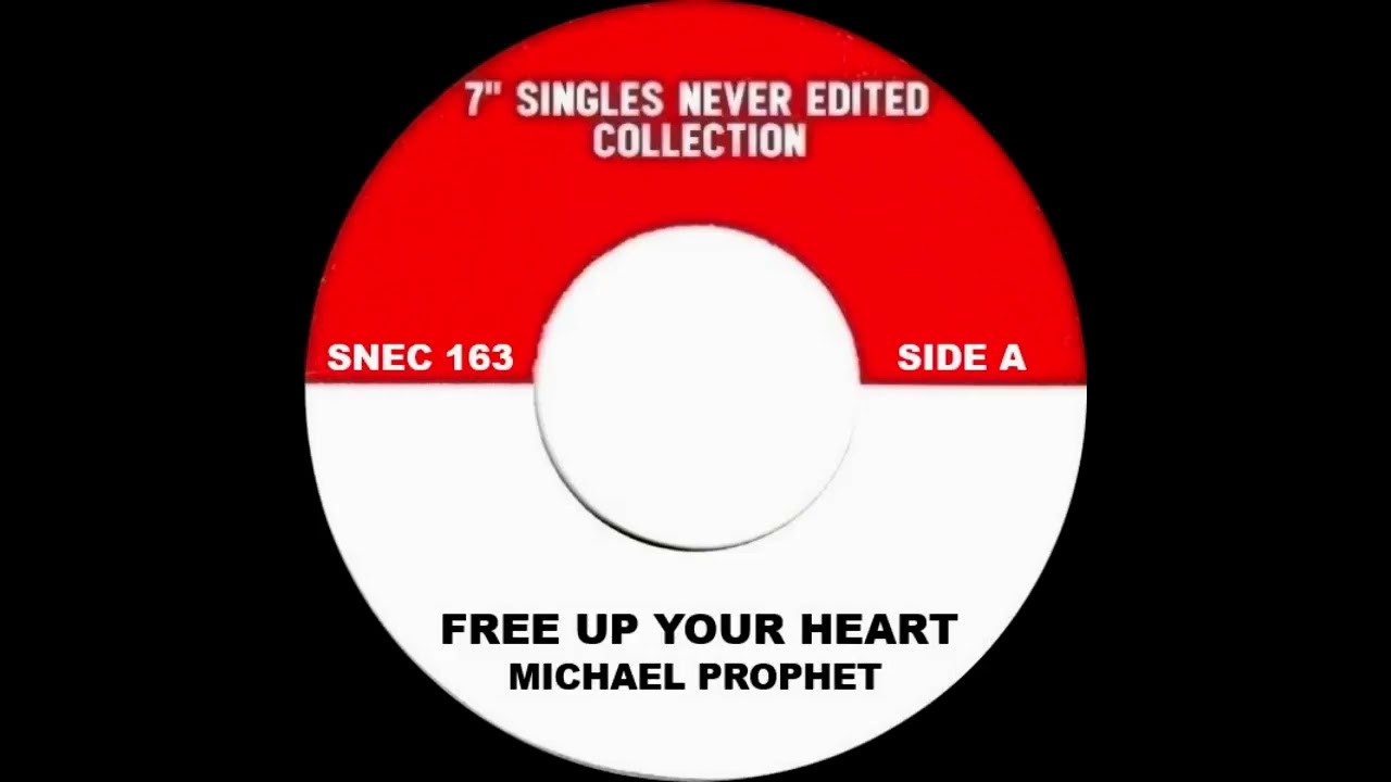 Michael Prophet - Free Up Your Heart / Revolutionaries - Free Up Your Heart Version