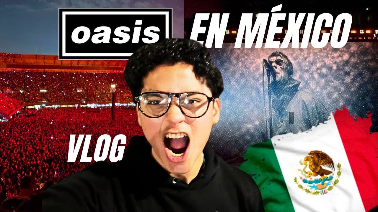 OASIS en MÉXICO🇲🇽una LOCURA!🤯🔥 (Oasis Live'25) #oasis #mexico