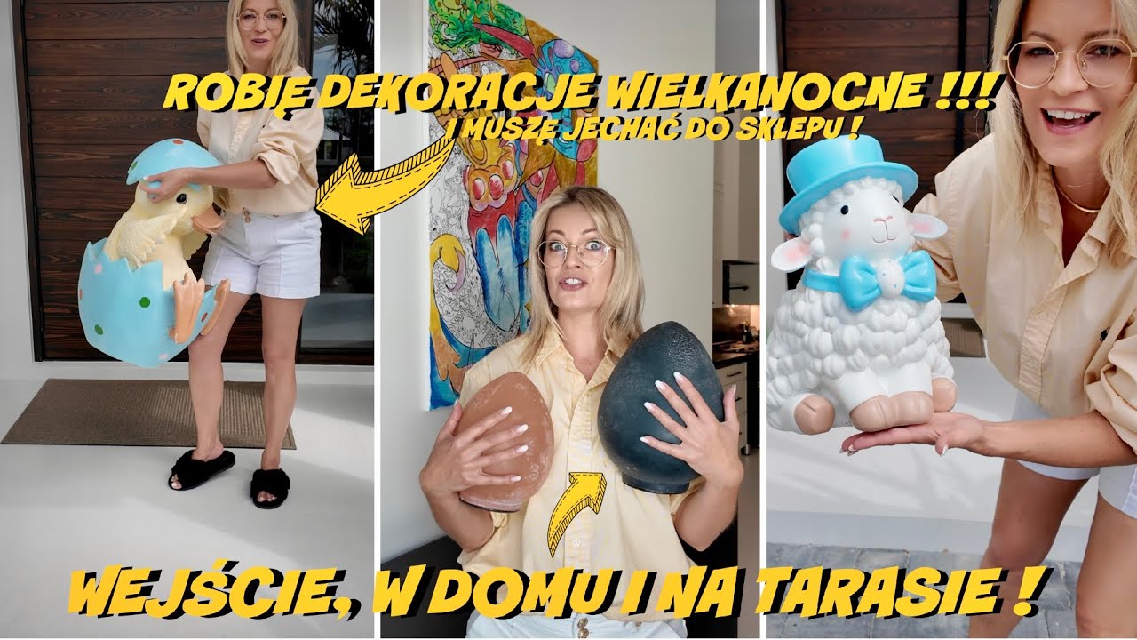 ROBIĘ WIELKANOCNE DEKORACJE: WEJŚCIE, W DOMU, NA TARASIE!
