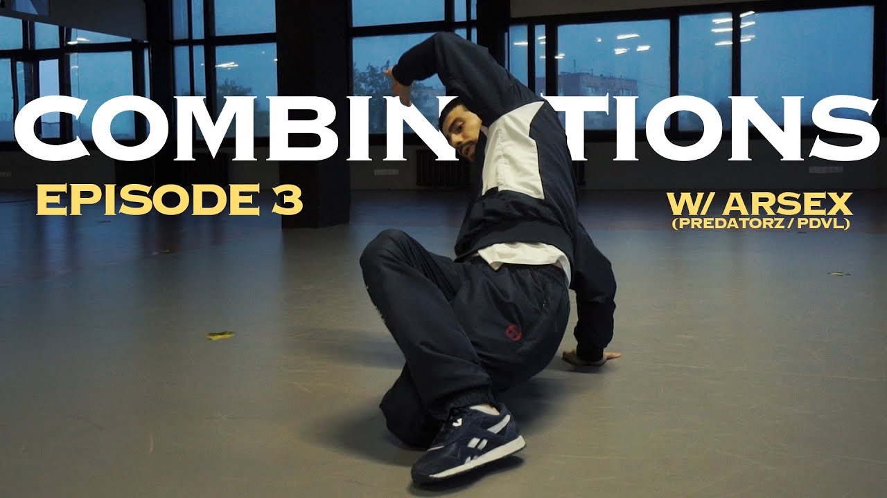 Combinations Episode 3 /w Arsex (Predatorz) | BBOY.ONLINE