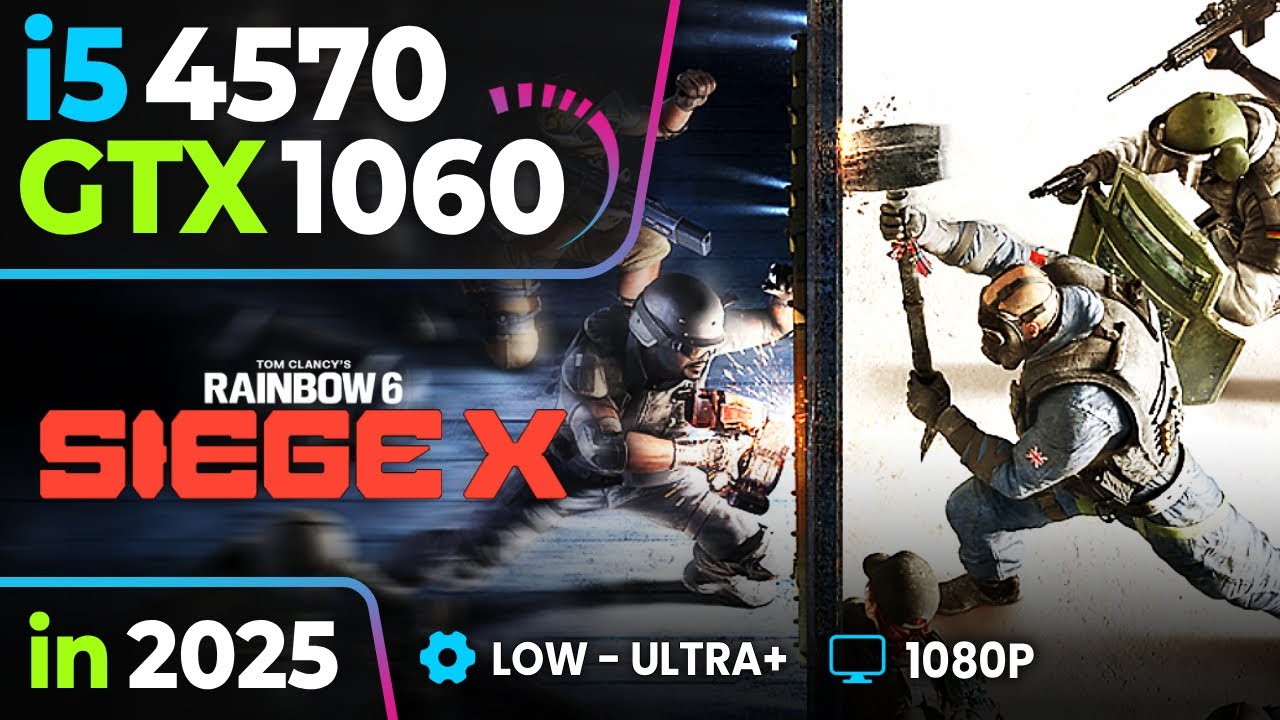 Tom Clancy's Rainbow Six Siege X GTX 1060 + i5-4570 | Low Vs Ultra FPS Test | 1080p Benchmark 2025