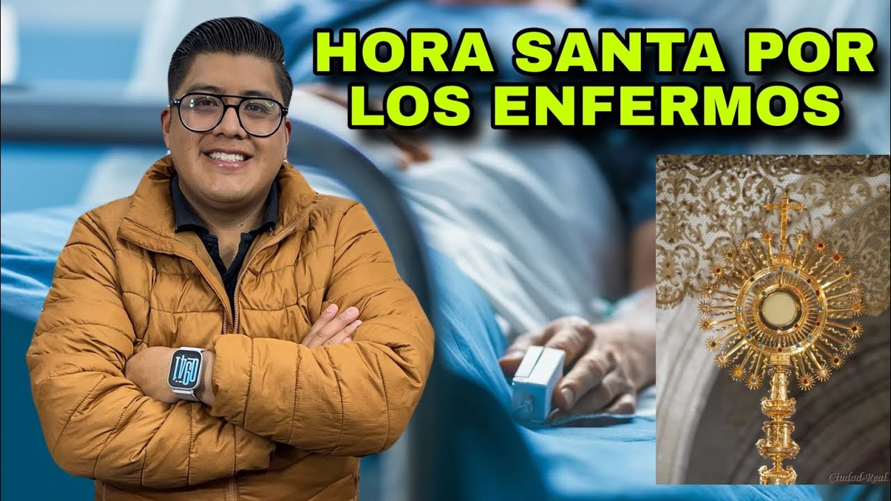 Esquema de Hora Santa por los enfermos!