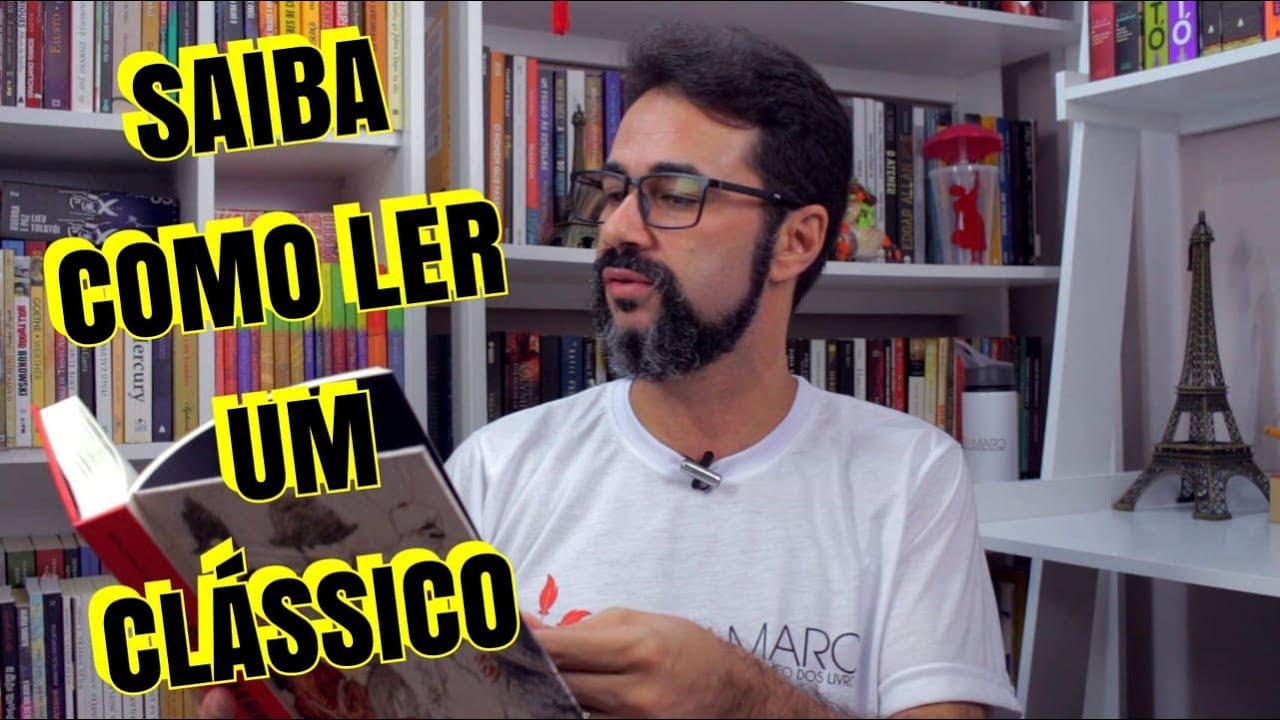 APRENDA A LER UM CLÁSSICO DO JEITO CERTO| Marcos Amaro