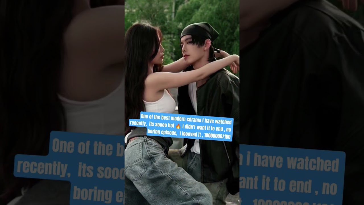 highly recommend #cdrama#moderncdrama #cdramaedits #cdramarecommendation