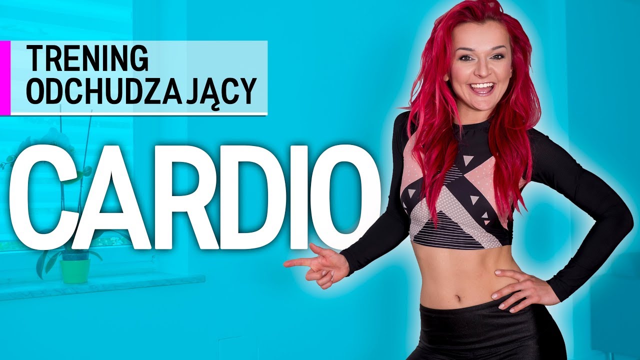 TRENING CARDIO - PROSTE ĆWICZENIA ODCHUDZAJĄCE
