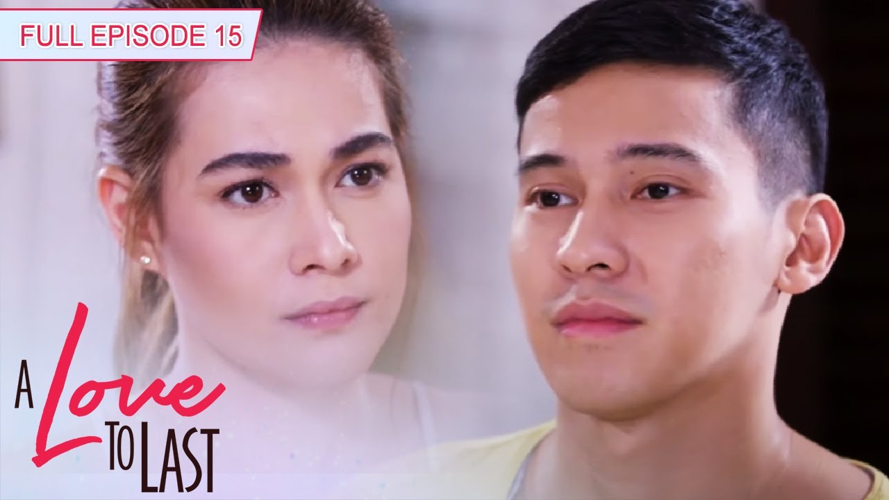 [ENG SUBS] Full Episode 15 | A Love to Last